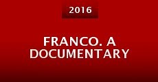Franco. A Documentary (2016)  - Ver Película Completa en Español - FULLTV