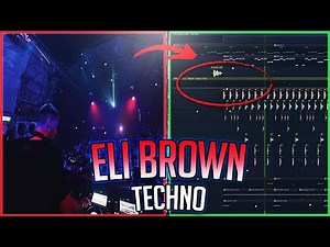 Making An Eli Brown Style Driving Techno Drop From Scratch [FL Studio Tutorial]
