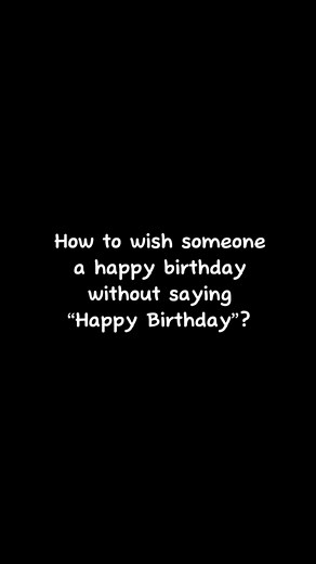 How to wish someone a happy birthday without saying "Happy Birthday"? 🎂 | Dong老师英语课堂