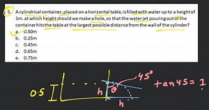 A cylindrical container, placed on a horizontal table, is fille... | Filo