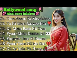 🌷Bollywood New Song Jukebox 🎤 | Latest Romantic 💖 & Sad 💔 Hindi Songs Collection 🎶