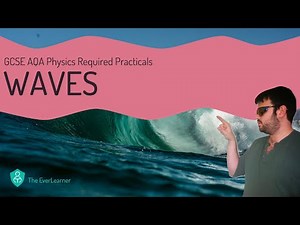 AQA GCSE Physics (9-1): Required Practical - Waves