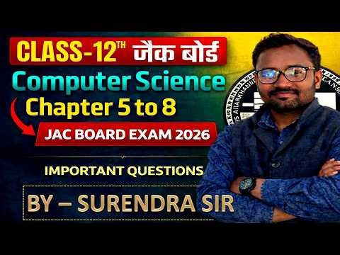 Class 12 Computer Science Chapter 5 to 8 Important Questions | JAC Board Exam 2026
