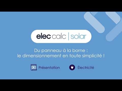 Discover elec calc SOLAR: from photovoltaic panel to charging station, a single software program
