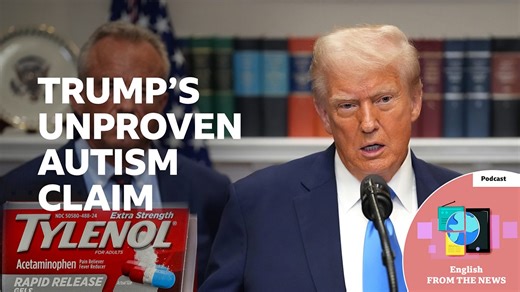 BBC Learning English - Learning English from the News / Trump's unproven autism claim