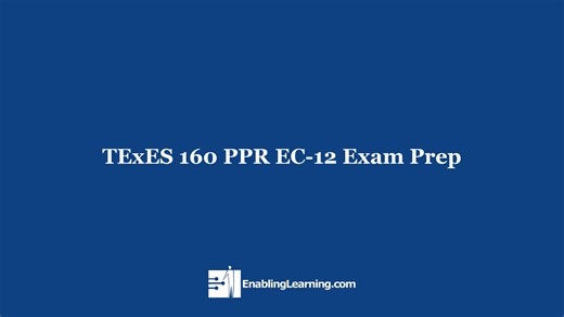 TExES 160 PPR EC-12 Exam Prep - Course Introduction