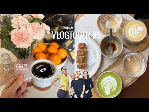 vlogtober #5 ~ cozy coffee shops and friendly runs in Belgrade