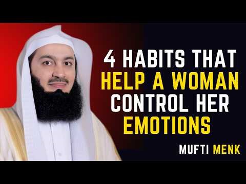 She Learned These 4 Habits — And Finally Controlled Her Emotions | Mufti Menk
