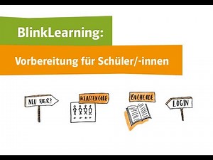 Video-Tutorial 2: Vorbereitung für Schüler/-innen (LMS BlinkLearning)