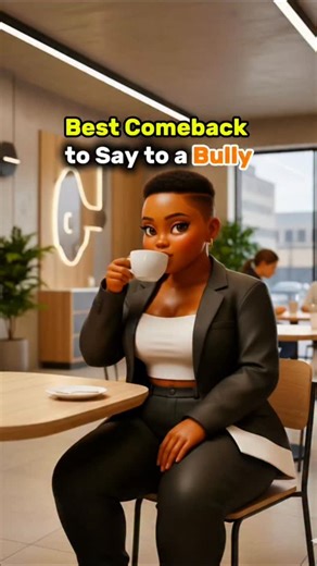 Best Comeback to say to a bully. #comebacks | Unfilteredbessy