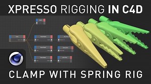 How to Rig a Clamp and Spring With Xpresso in C4D