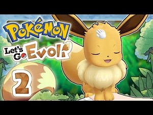 POKEMON LET'S GO EEVEE 🌏 #2: Our cute journey begins!