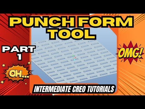 Intermediate Series – Part 1: Punch Form Tool Design & Apply in Sheetmetal Creo Parametric