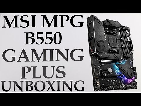 MSI MPG B550 GAMING PLUS UNBOXING - 4K