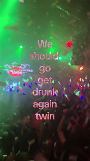 #getdrunk#twin#alcohol#xyzabc#fyp | twin