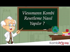 Viessmann Kombi Resetleme Nasıl Yapılır ?