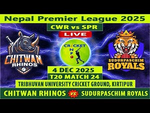 Chitwan Rhinos vs Sudurpaschim Royals | CWR vs SPR Live | 24th Match of Nepal Premier League 2025