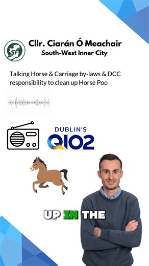 Horse and Carriage by-laws and the need for DCC to clean up the Horse Poo in The Liberties on Q102 🐎💩. #Dublin #Dublin8 #TheLiberties | Cllr. Ciarán Ó Meachair Sinn Féin