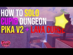 [GPO] How To SOLO Cupid Dungeon! (PIKA V2 + LAVA CURSE!)