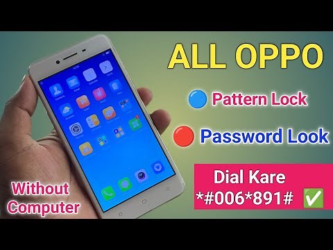 OPPO A37 Pattern Unlock || Oppo A57, A37, A71, A83, F1, F3, All Type Password Pattern Lock Remove