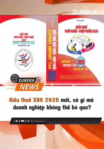 Thuế XNK 2026 không chỉ là giảm thuế, mà là cuộc chơi hiểu luật. Bạn đã sẵn sàng chưa? #eureka #thuế #xuatnhapkhau #logistics #XNK
