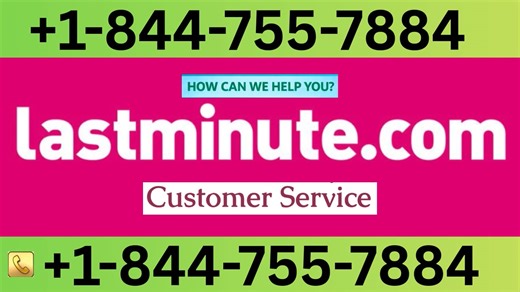 19 Ways To Access Lastminute.com Customer Service By Phone, Chat, And Email: A Step-by-step Guide