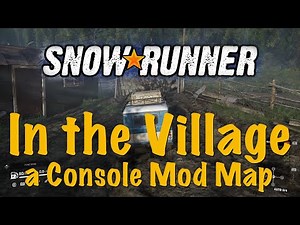 SnowRunner - In the Village - a Console Mod Map | How to Access the Garage