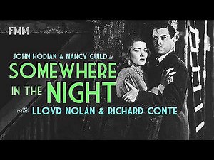 SOMEWHERE IN THE NIGHT (1946). John Hodiak, Nancy Guild. Film Noir. Crime Drama. Mystery.