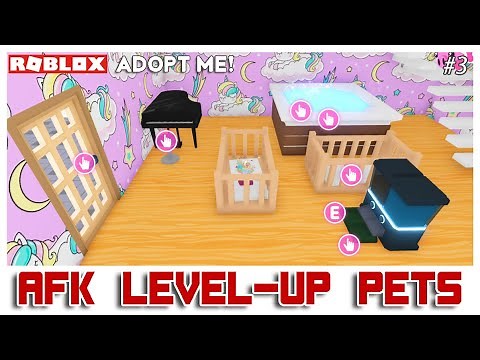 🎮 ROBLOX ADOPT ME! #3 - AFK Level Up Pets (Adopt me hack)