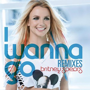 Britney Spears - I Wanna Go (Remixes)