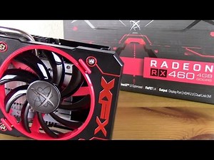 XFX RX460 4GB Review and Benchmarks