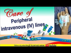 Care of peripheral intravenous line | Peripheral Intravenous Line (PIV) | Care of peripheral IV line