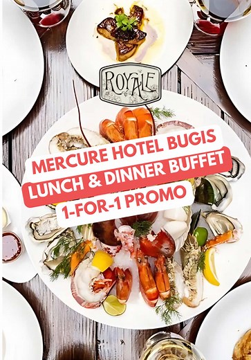 Enjoy 1-for-1 Buffet Deals at Royale Mercure Singapore