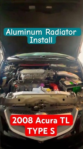 Aluminum Radiator Part 2 (2008 Acura TL Type S) #acuratl