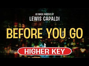 Before You Go (Karaoke Higher Key) - Lewis Capaldi