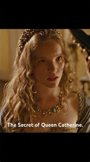 The Secret of Queen Catherine.#thetudors #history #shorts #shortvideo #series #fouryou