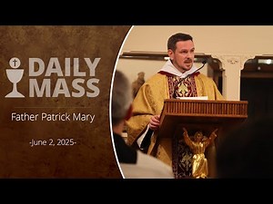 Catholic Daily Mass - Daily TV Mass - June 2, 2025