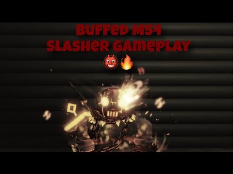 Buffed Ms4 Slasher Gameplay mobile | Forsaken
