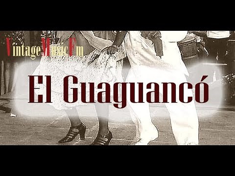 GUAGUANCÓ Con las Mejores Orquestas Cubanas los más grandes artistas de la música Latina de Antaño