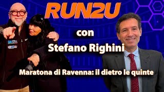 Maratona di Ravenna: il dietro le quinte con il visionario e suo Patron: Stefano Righini a Run2u