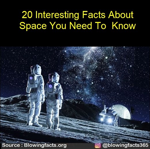 20 Interesting Facts About Space You Need To Know | Facts that will blow your mind