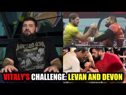 Vitaly's challenge: Levan with the right arm, Devon on the way