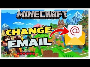 How to Change Your Email in Minecraft 2025?