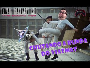 Final Fantasy XII The Zodiac Age: How to defeat Yiazmat in 30 minutes