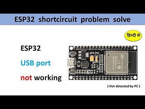 ESP32 USB port not working after Vin and GND pin shortcircuit ESP32 repair || ESP32 Tutorial