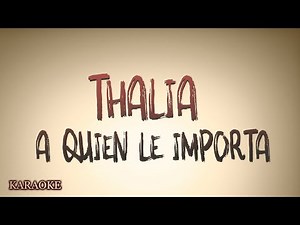 Thalia - A Quien Le Importa - KARAOKE - Alaska y Dinarama