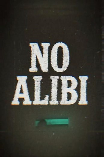 No Alibi — True Crime Stories That Haunt You