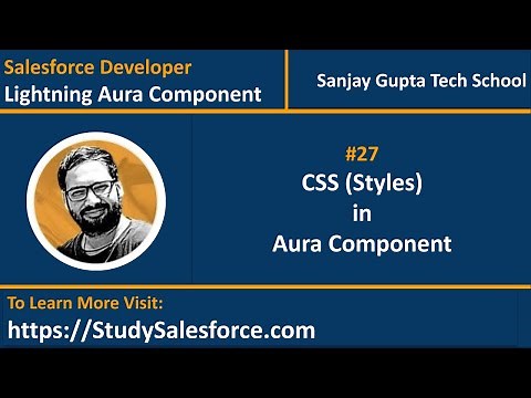 27 CSS in Lightning Aura Components | Apply Style in Aura Component | Learn Salesforce Development