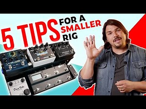 5 Tips for a Smaller Pedalboard