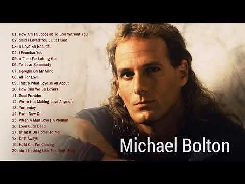 Michael Bolton Greatest Hits Full Album Playlist 2020 || The Best Of Michael Bolton Nonstop Songs
